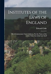 Institutes of the Lawes of England (Edward Coke)