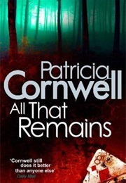 All That Remains (Cornwell, Patricia)