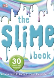 The Slime Book (DK Publishing)