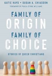 Family of Origin, Family of Choice (Katie Hays)