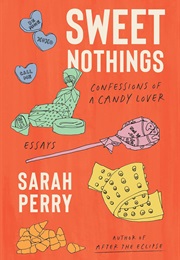 Sweet Nothings (Sarah Perry)