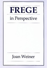 Frege in Perspective (Joan Weiner)