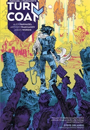 Turncoat (Alex Paknadel, Artyom Trakhanov, Jason Wordie)