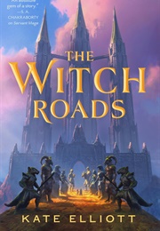The Witch Roads (Kate Elliot)