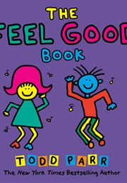 The Feel Good Book (Todd Parr)