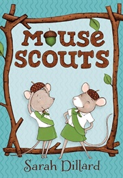 Mouse Scouts (Sarah Dillard)