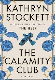 The Calamity Club (Kathryn Stockett)