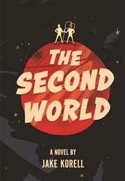 The Second World (Jake Korell)