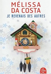 Je Revenais Des Autres (Mélissa Da Costa)