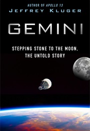 Gemini: Stepping Stone to the Moon—The Untold Story (Jeffrey Kluger)