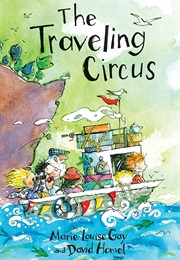 The Traveling Circus (Marie-Louise Gay)