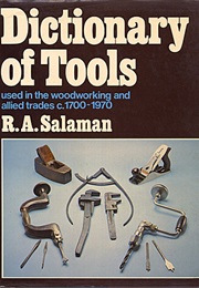 Dictionary of Woodworking Tools (Raphael a Salaman)