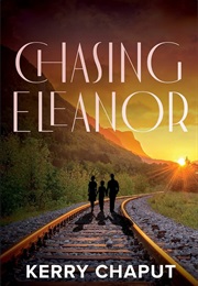 Chasing Eleanor (Kerry Chaput)