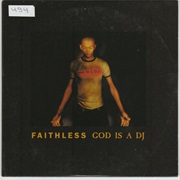 Faithless - God Is a DJ