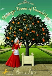 The Orange Trees of Versailles (Annie Pietri)
