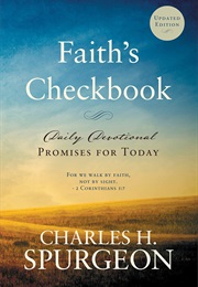 Faith's Checkbook: Daily Devotional - Promises for Today (Charles Haddon Spurgeon)