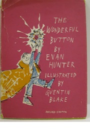 The Wonderful Button (Evan Hunter, Illustrated by Quentin Blake)