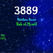 #8387 Sick of Myself by Matthew Sweet