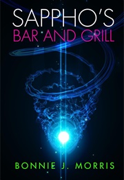 Sappho's Bar and Grill (Bonnie J. Morris)