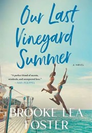 Our Last Vineyard Summer (Brooke Lea Foster)