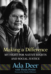 Making a Difference (Ada Deer)
