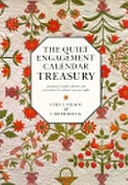 The Quilt Engagement Calendar Treasury, Including Complete Patterns and Instructions for Making Your (Cyril I. Nelson)