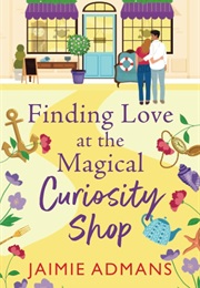 Finding Love at the Magical Curiosity Shop (Jaimie Admans)
