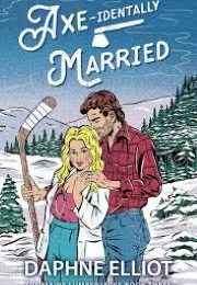 Ax-Identally Married (Daphne Elliot)