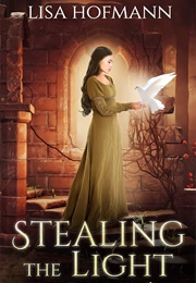 Stealing the Light (Lisa Hofmann)