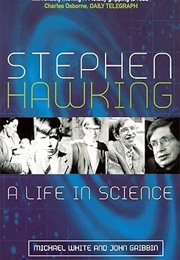 Stephen Hawking: A Life in Science (Michael White & John Gribbin)