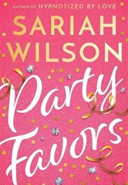 Party Favors (Sariah Wilson)
