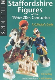 Miller's Collector's Guide: Staffordshire Figures (Kit Harding)