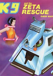 K9 and the Zeta Rescue (Dave Martin)