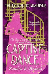 Captive Dance (Kendra E Ardnek)