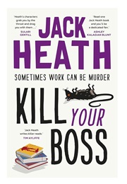 Kill Your Boss (Jack Heath)