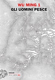 Gli Uomini Pesce (Wu Ming 1)