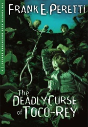 The Deadly Curse of Toco-Rey (Frank E. Peretti)