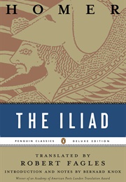 The Iliad (Homer, Trans. Robert Fagles)