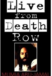 Life From Death Row (Mumia Abu-Jamal)