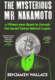 The Mysterious Mr Nakamoto (Benjamin Wallace)