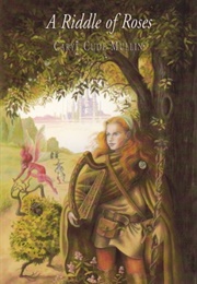 A Riddle of Roses (Caryl Cude Mullin, Kasia Charko)