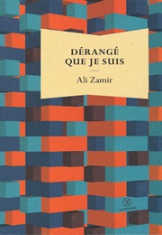 Dérangé Que Je Suis (Ali Zamir)