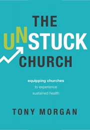 The Unstuck Church (Tony Morgan)