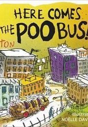 Here Comes the Poo Bus! (Andy Stanton)