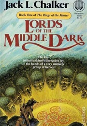 Lords of the Middle Dark (Jack L. Chalker)