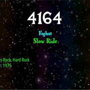 #8458 Slow Ride by Foghat
