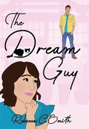 The Dream Guy (Rebecca C. Smith)