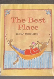 The Best Place (Susan Meddaugh)