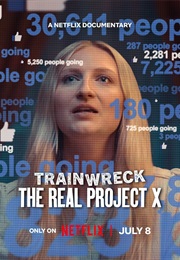 Trainwreck: The Real Project X (2025)