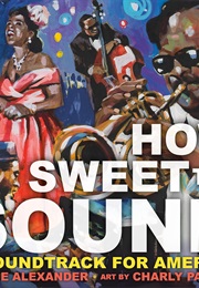 How Sweet the Sound: A Soundtrack for America (Kwame Alexander)